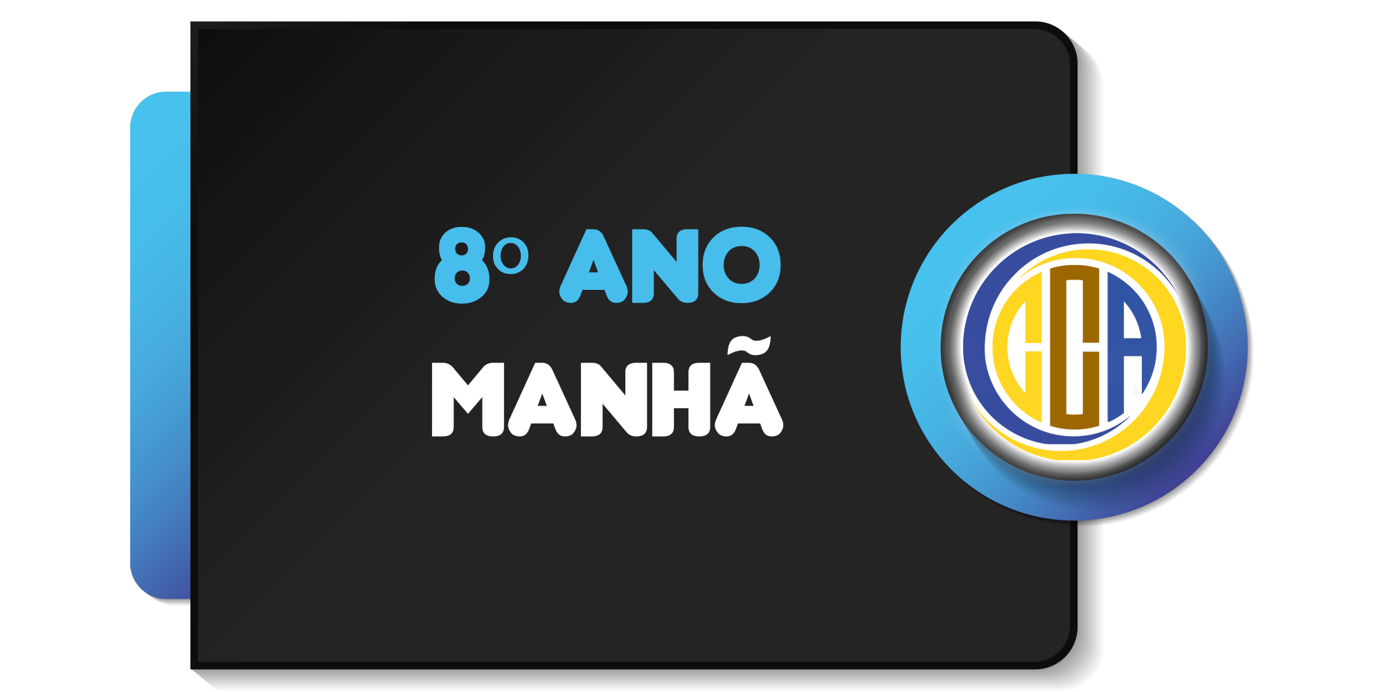 8º ANO - (MANHÃ)